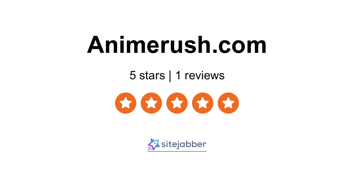 Animerush Reviews 1 Review Of Animerush Com Sitejabber