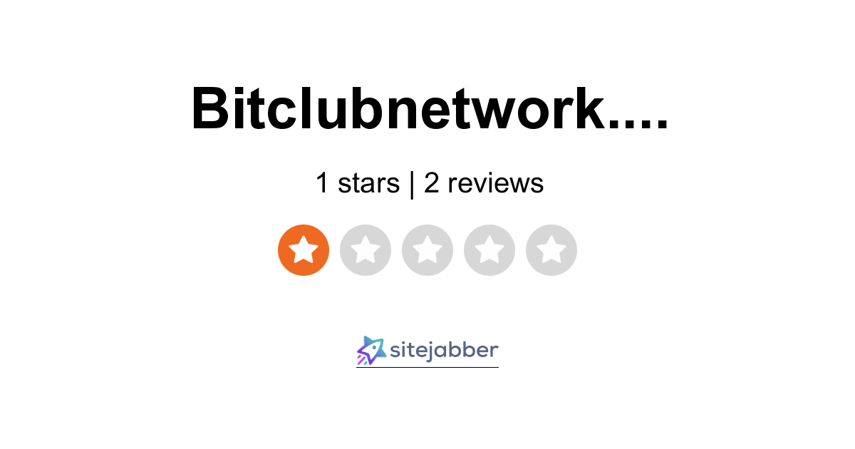 BitClub Network Reviews - 2 Reviews of  | Sitejabber