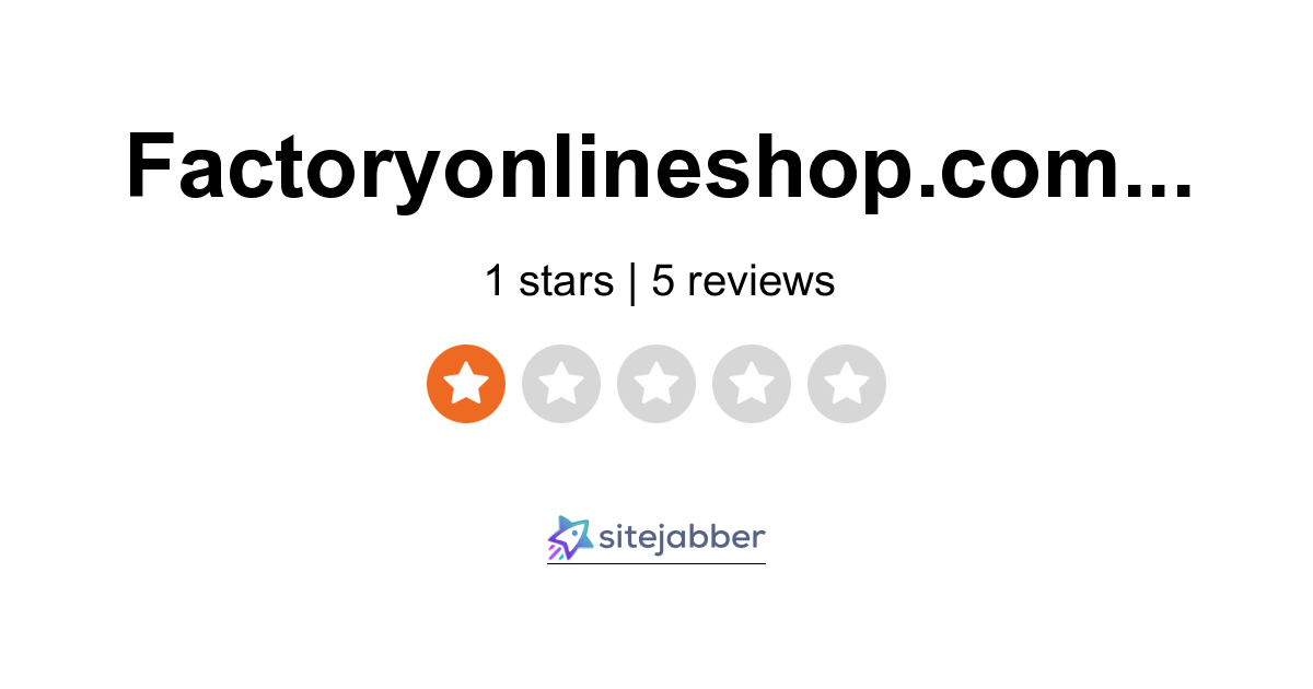 Factory store 2025 online reviews