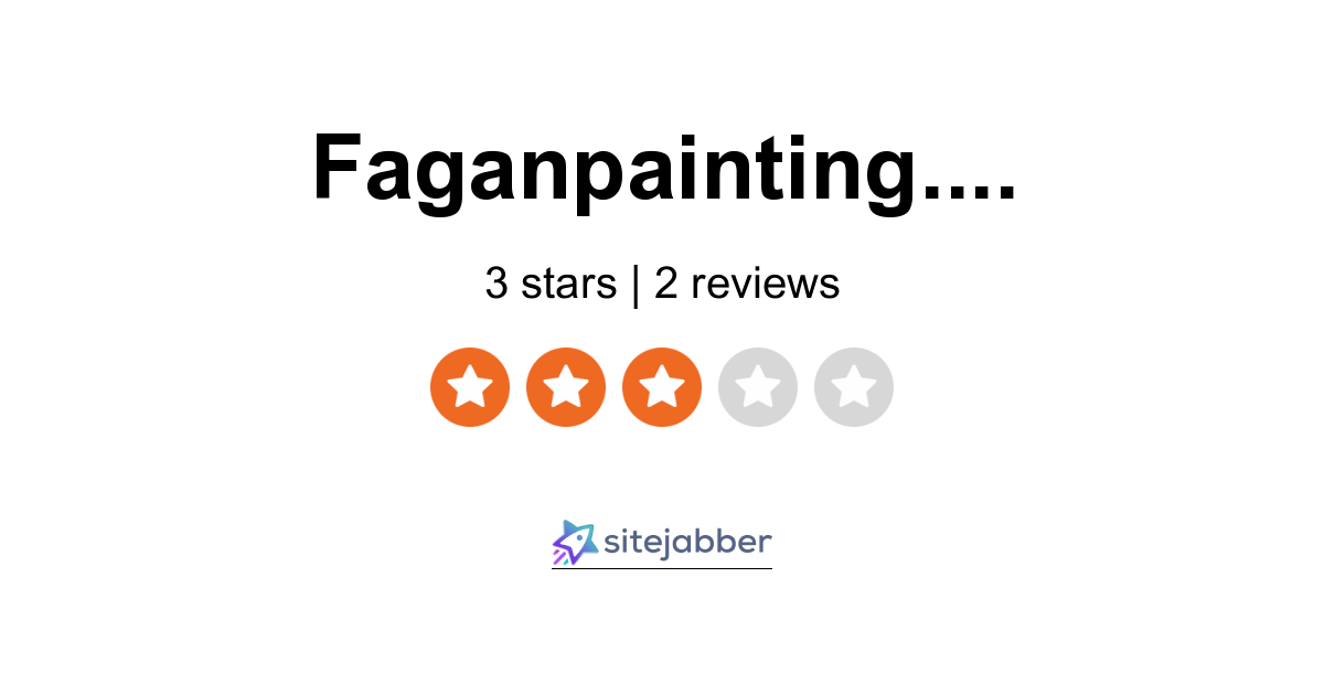 Faganpainting Reviews 2 Reviews of Faganpainting Sitejabber