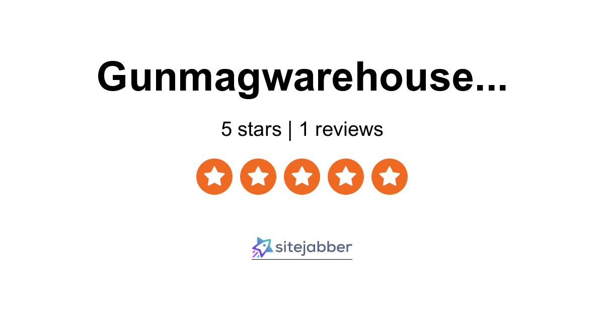 Gunmagwarehouse.co Reviews 1 Review of Gunmagwarehouse.co Sitejabber