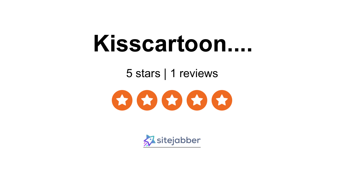 Kisscartoon.info Reviews 1 Review of Kisscartoon.info Sitejabber