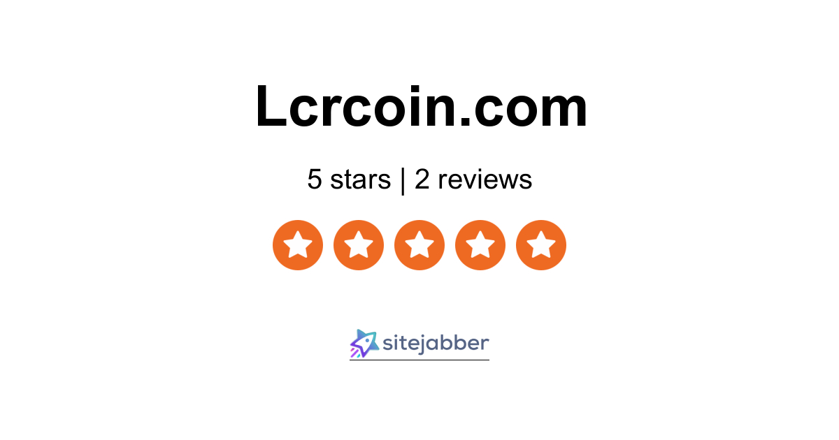 LCR Coin Reviews 2 Reviews of Lcrcoin Sitejabber