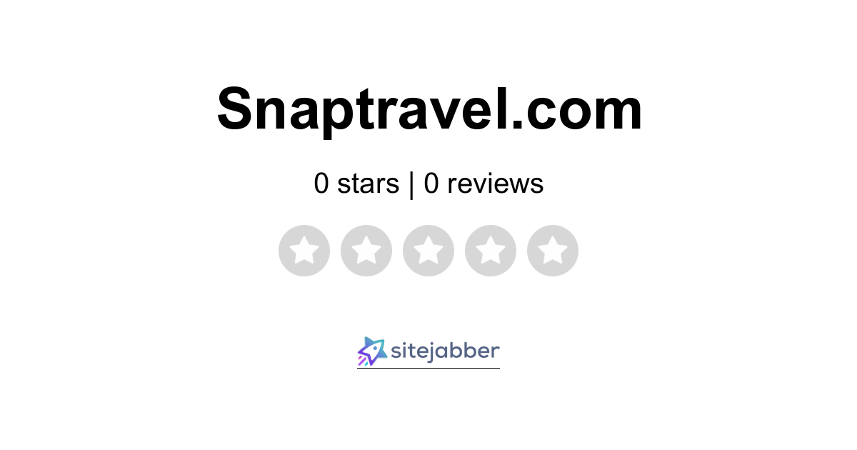 Snaptravel Reviews 338 Reviews of Sitejabber