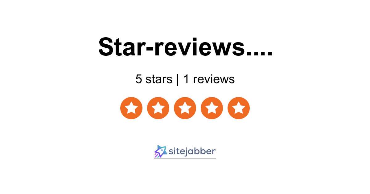 Star-reviews Reviews - 1 Review of Star-reviews.com | Sitejabber